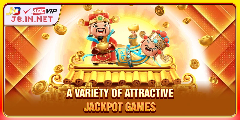 A variety of attractive jackpot games