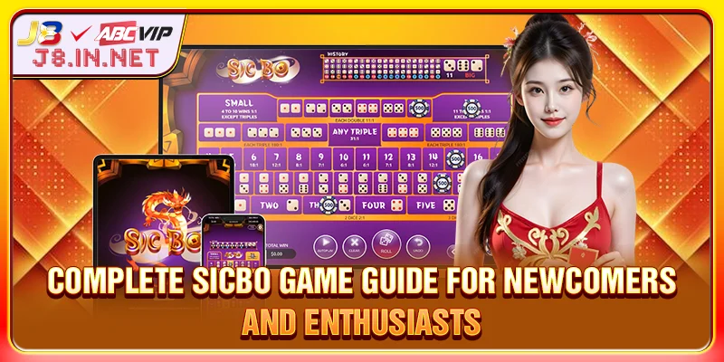 A complete guide to understanding Sicbo game for beginners and enthusiasts