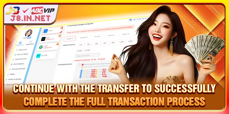 Proceed to complete the transfer in order to fully finalize the entire transaction process