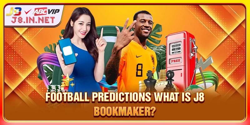 Football Predictions what is J8 bookmaker?