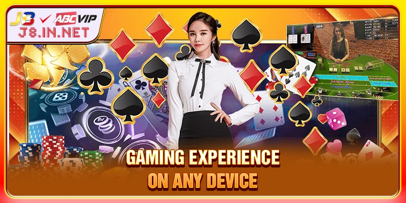 Gaming experience on any device