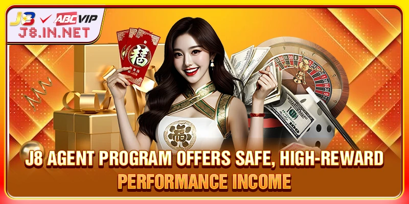J8 agent program offers safe, high-reward, performance income