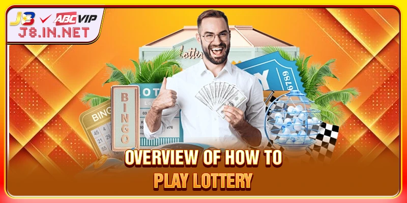 Overview of how to play lottery