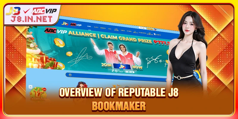 Overview of reputable J8 bookmaker
